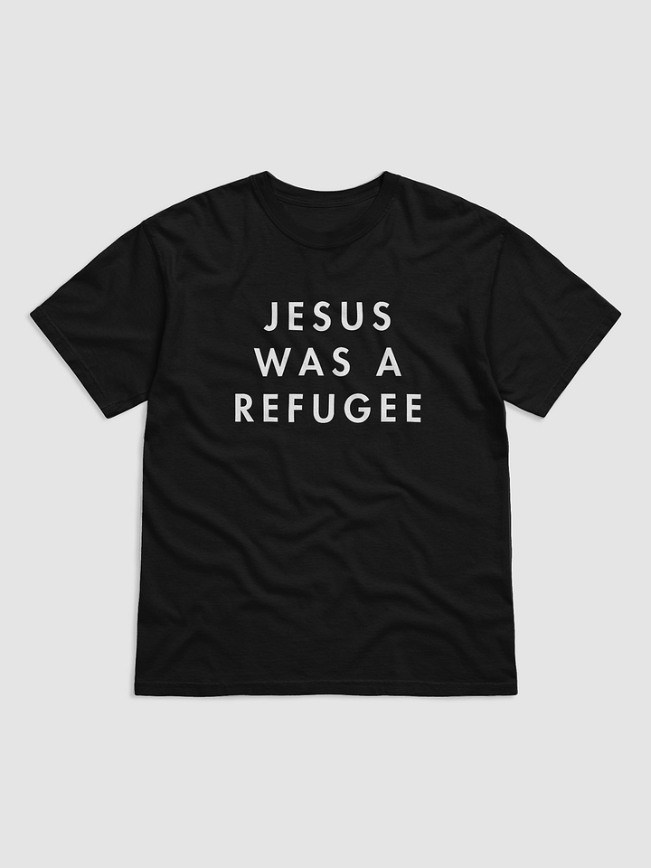 Jesus was a Refugee Tee. product image (4)
