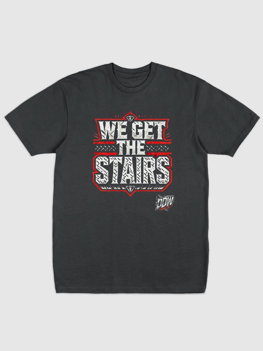 DDW WE GET THE STAIRS T SHIRT product image (1)