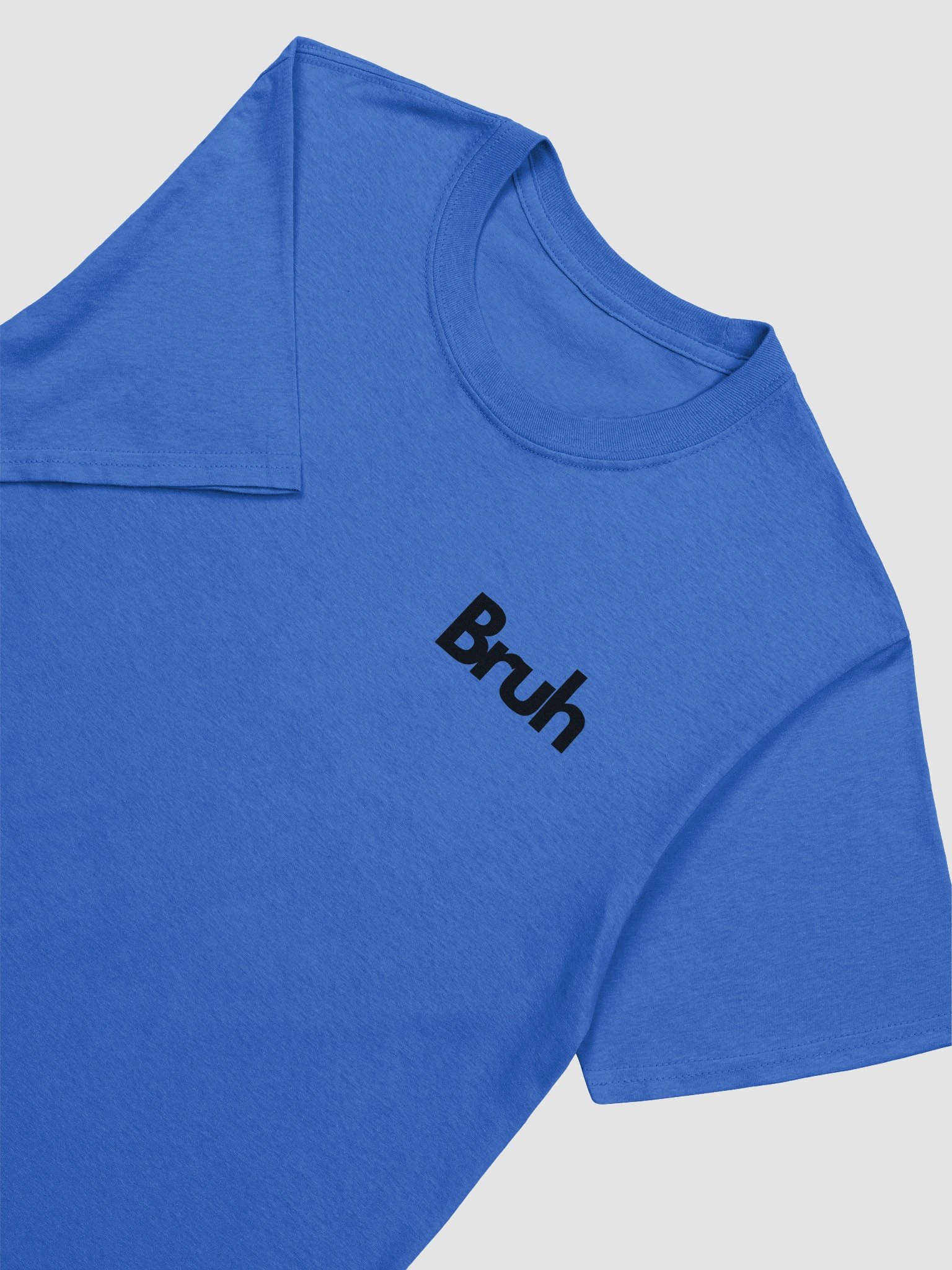 Bruh Comfort Unisex T-Shirt product image (97)