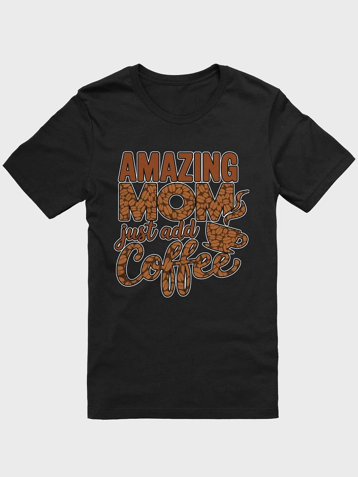 Amazing Mom Coffee Bean T-Shirt product image (1)