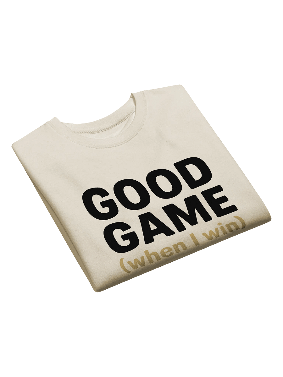Good Game (when I win) - Premium Sweatshirt product image (5)