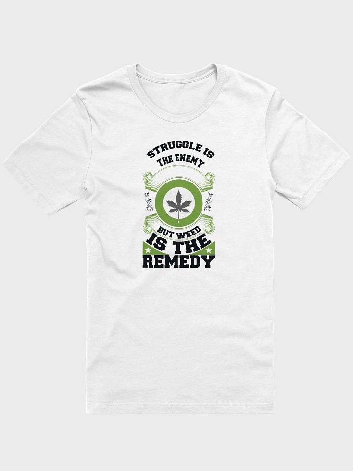 Struggle is the Enemy, but Weed is the Remedy - Adult T-Shirt product image (1)