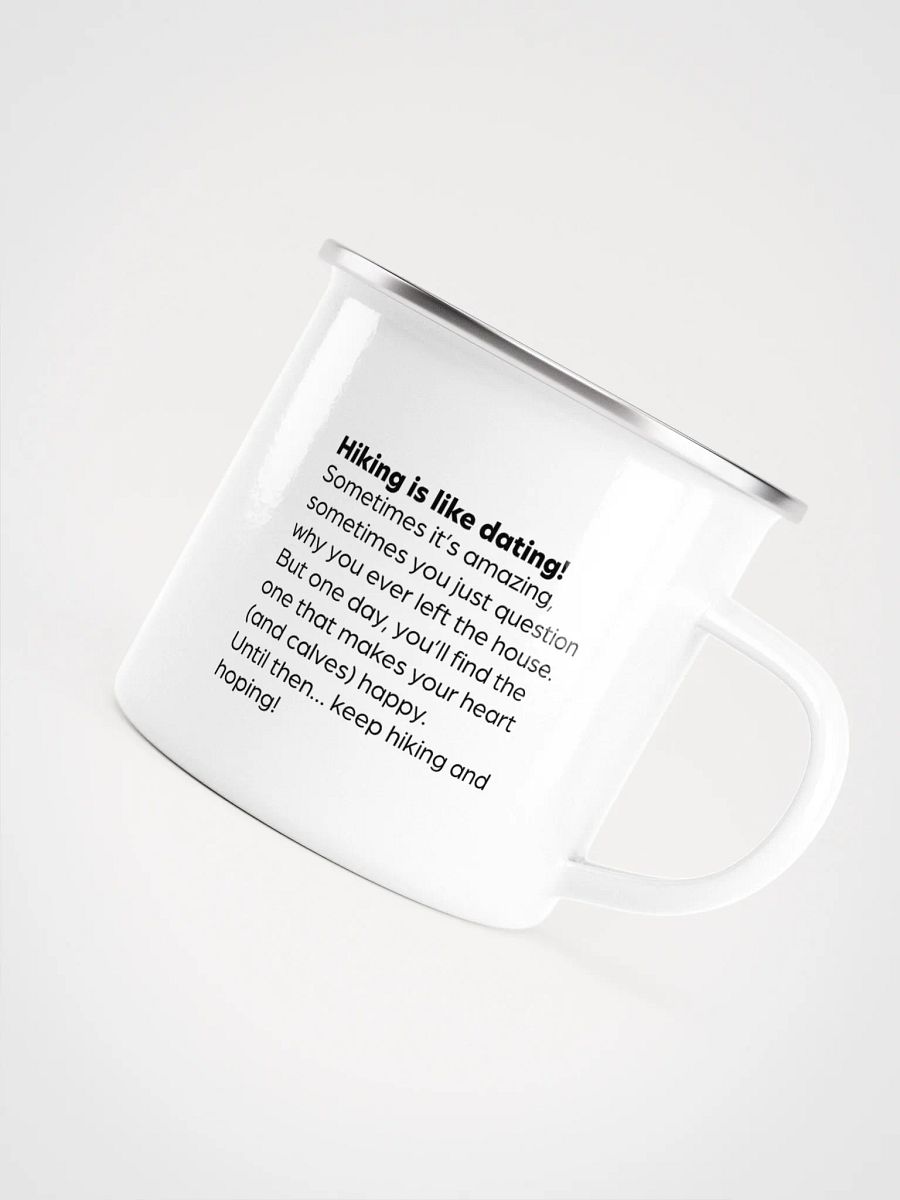Hiking is like dating - Enamel Mug product image (5)