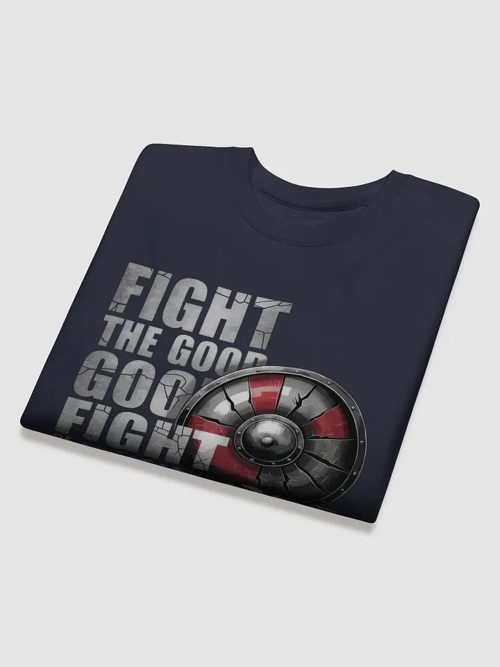 FIGHT THE GOOD FIGHT OF FAITH Premium Sweatshirt product image (10)