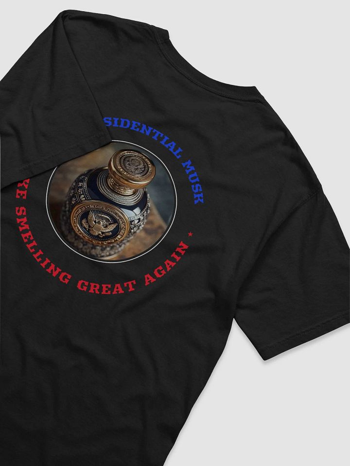 Presidential Musk - Make Smelling Great Again Unisex Tee product image (2)