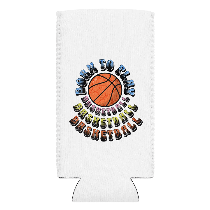Born to Play Basketball Can Cooler product image (2)