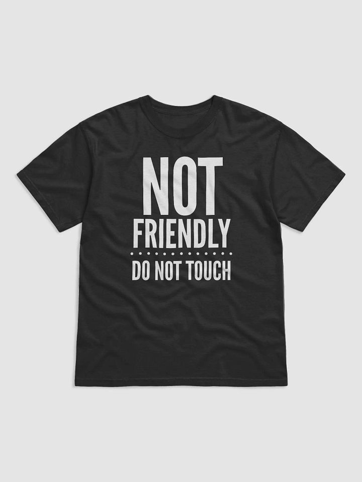 Not Friendly | Do Not Touch product image (2)