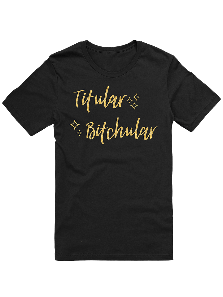Titular Bitchcular (GOLD) - Pre-Order product image (1)