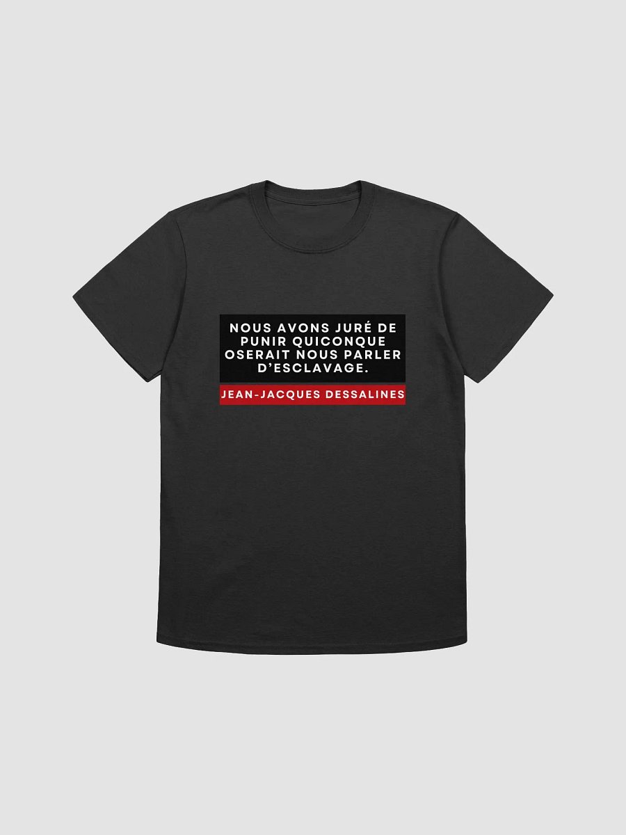 General Dessalines Quote Unisex T-Shirt product image (6)