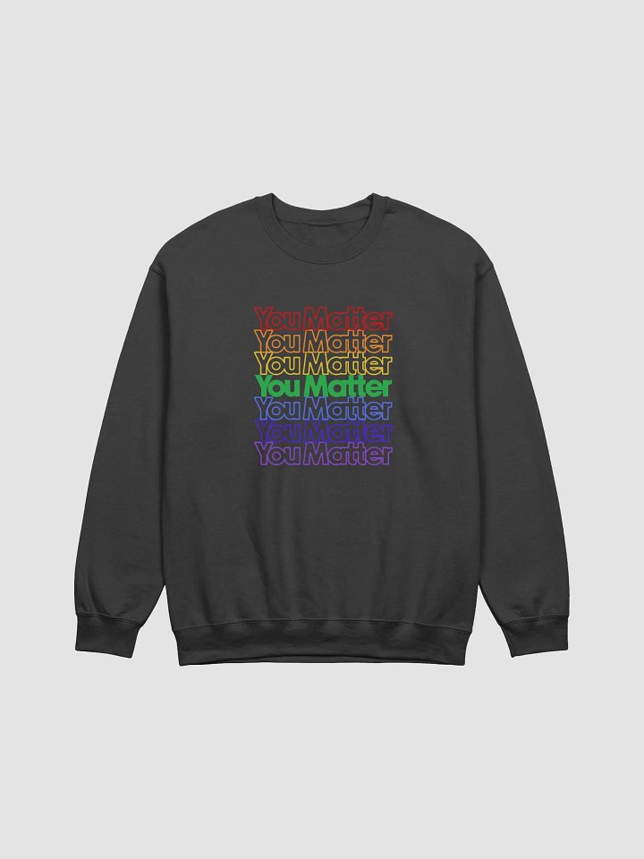 You Matter (Pride) Crewneck Sweatshirt product image (2)