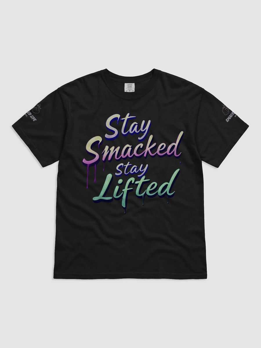 Get Smacked, Stay Lifted T-Shirt - Smacked Life Society Stoner Vibes Tee product image (2)