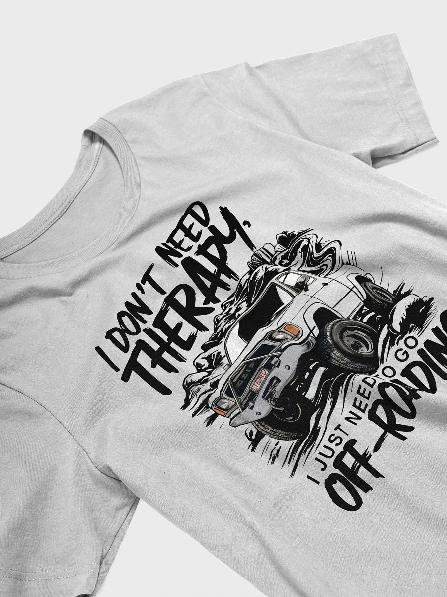 I Just Need to Go Off-Roading Lightweight Tee product image (3)