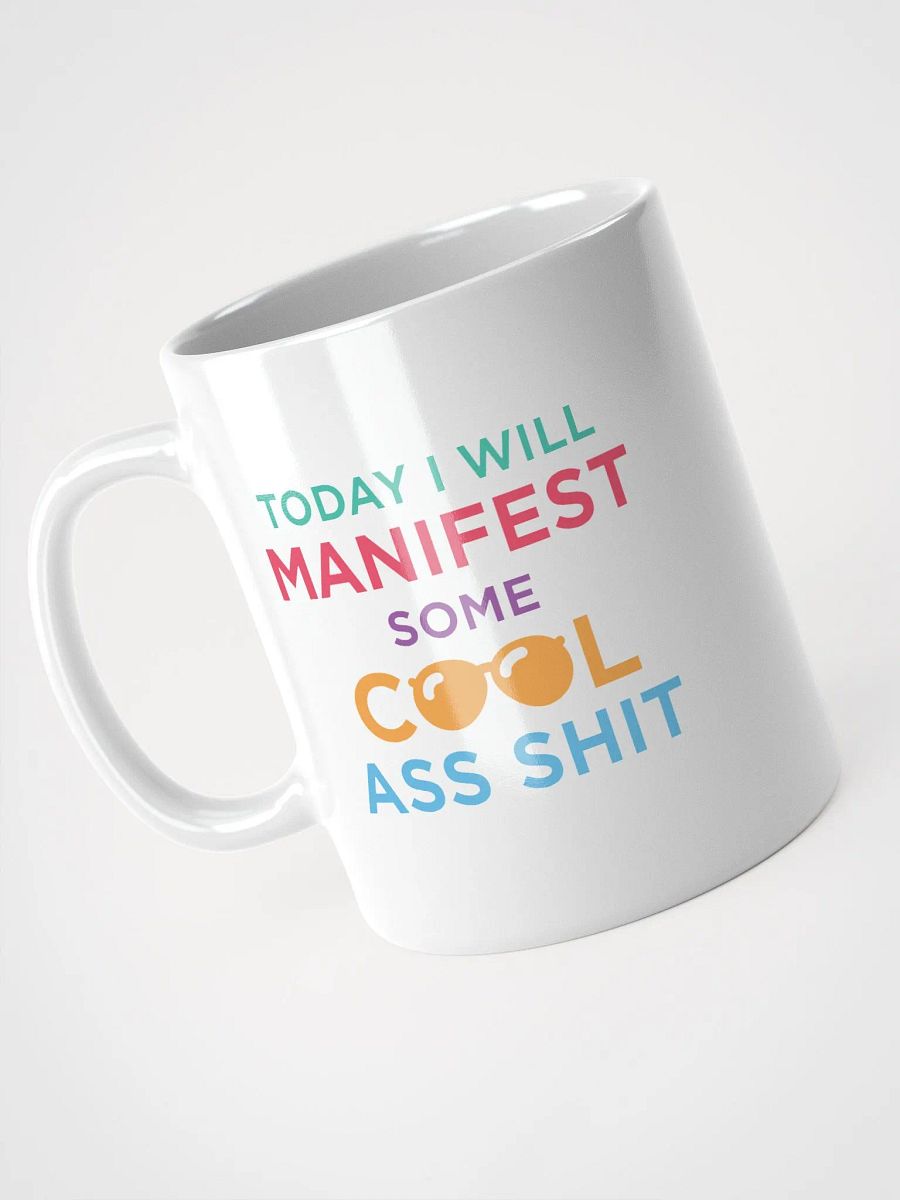 Today I'll Manifest Some Cool Ass Shit product image (7)