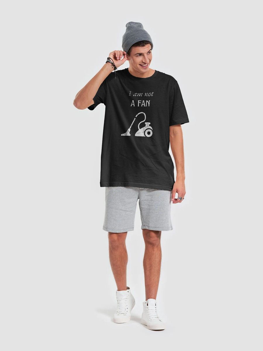 I am not a fan vacuum cleaner, funny pun, cute joke, unisex TShirt product image (3)