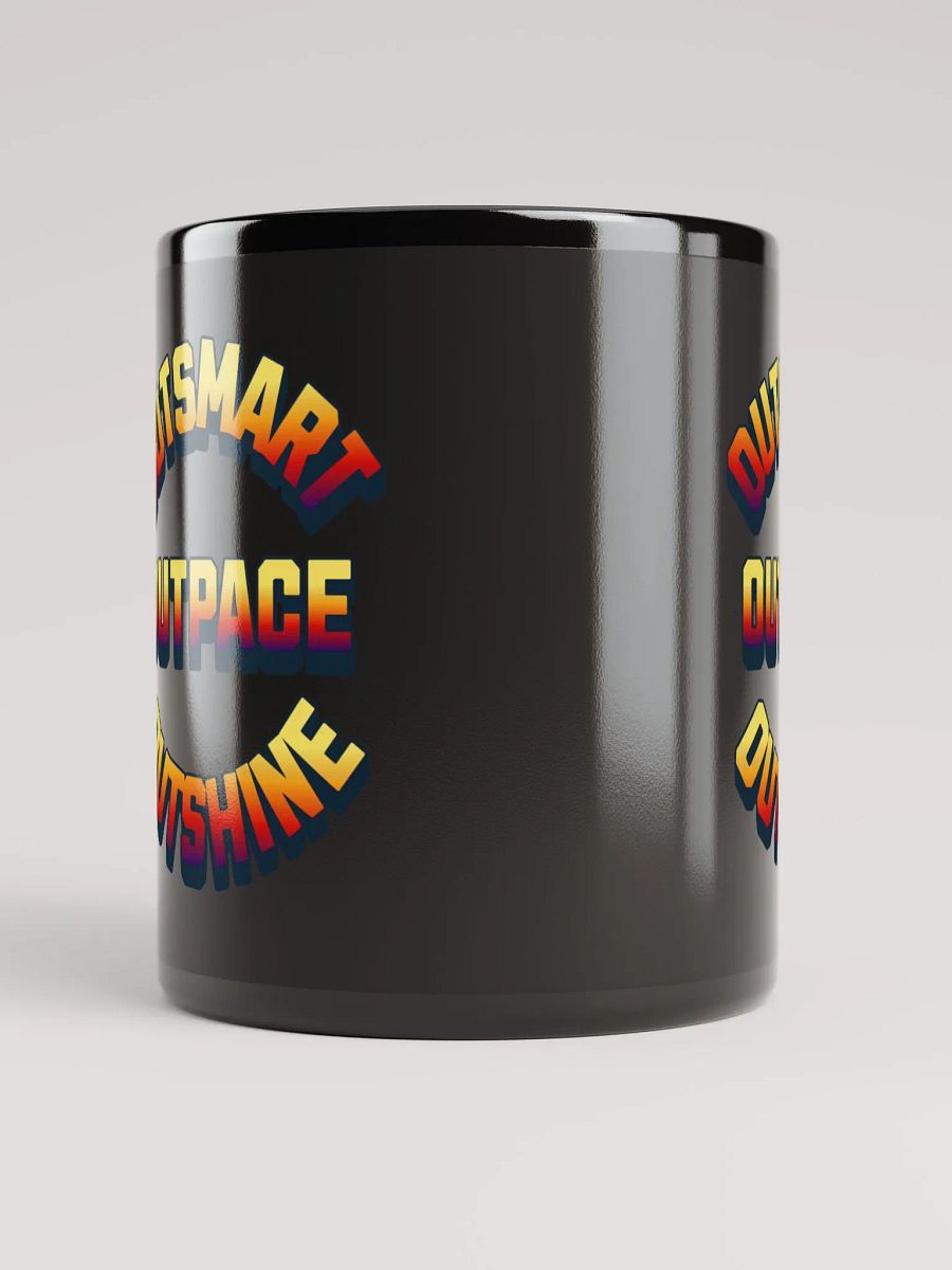 Outsmart, Outpace, Outshine Inspirational Black Mug product image (9)
