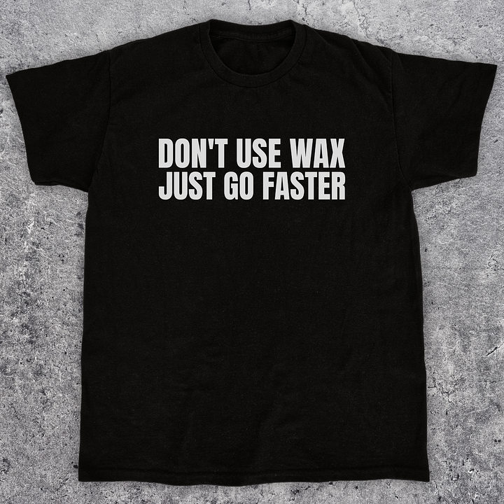 Don't use wax just go faster, Funny skateboarding t-shirt, unisex product image (1)
