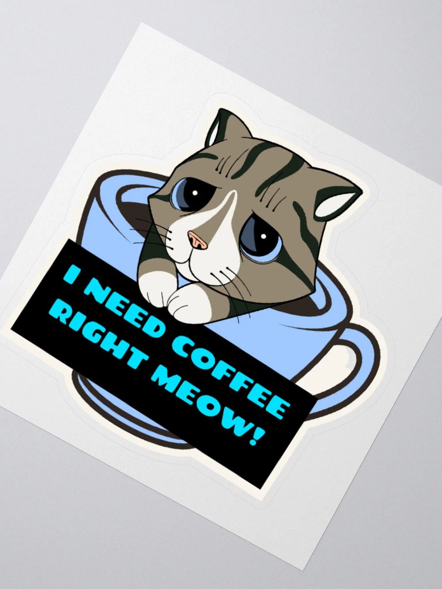 I Need Coffee Right Meow! - Kiss Cut Stickers product image (2)