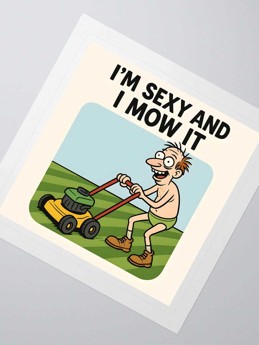 Sexy And I Mow It Sticker product image (2)