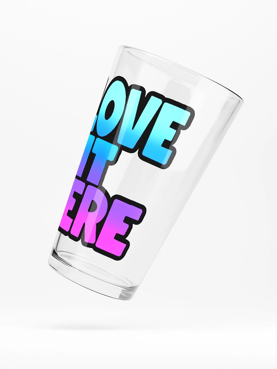 I LOVE IT HERE PINT GLASS product image (5)