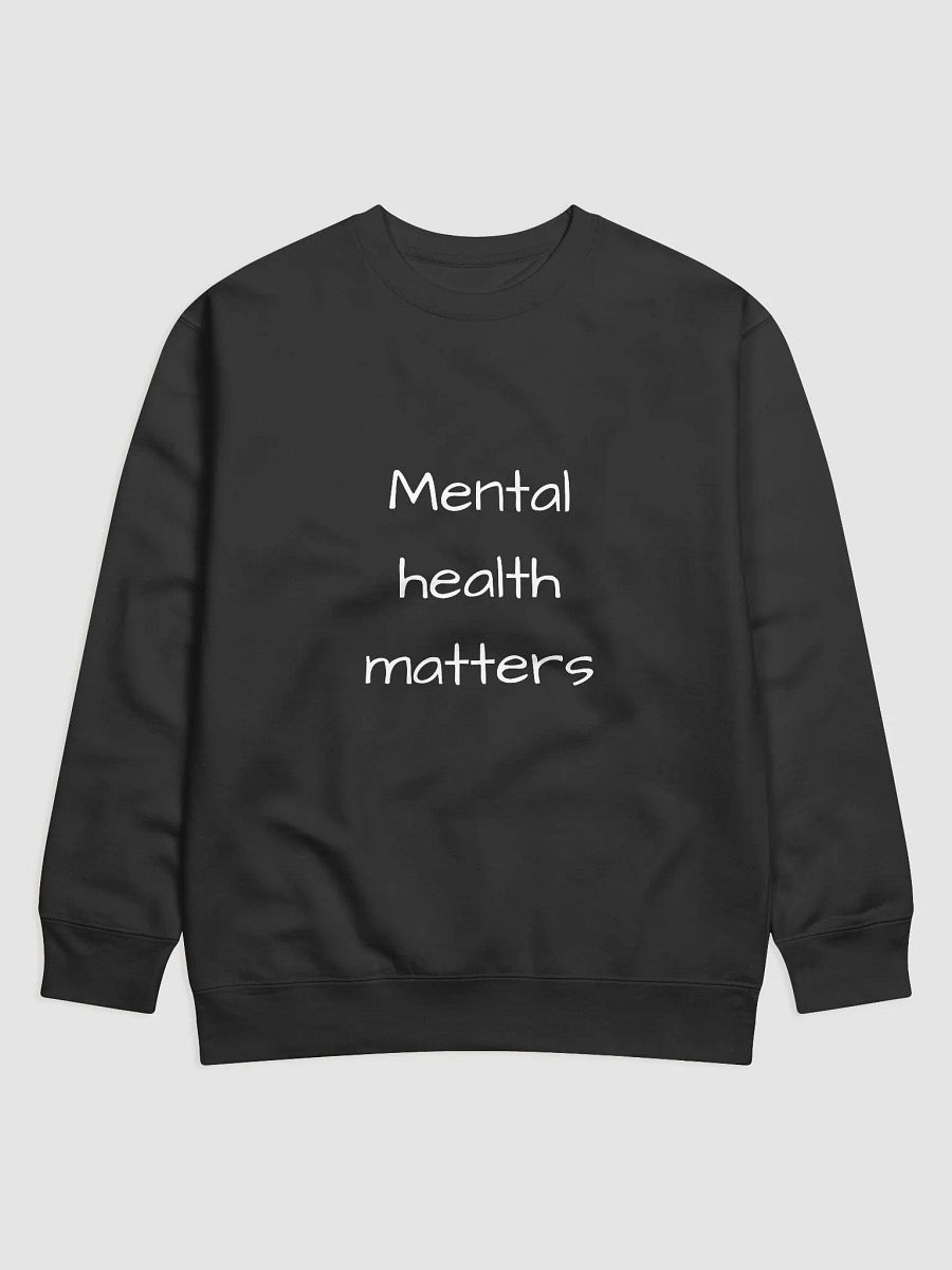 Mental Health Matters - Empowering Mental Health Advocacy Sweatshirt product image (1)