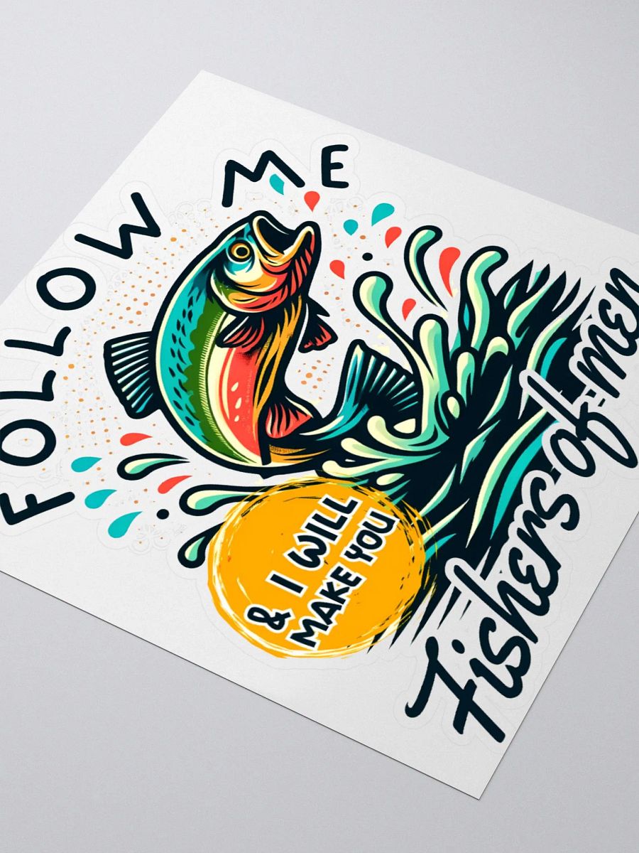 Follow Me and I Will Make You Fishers of Men Kiss Cut Sticker product image (8)