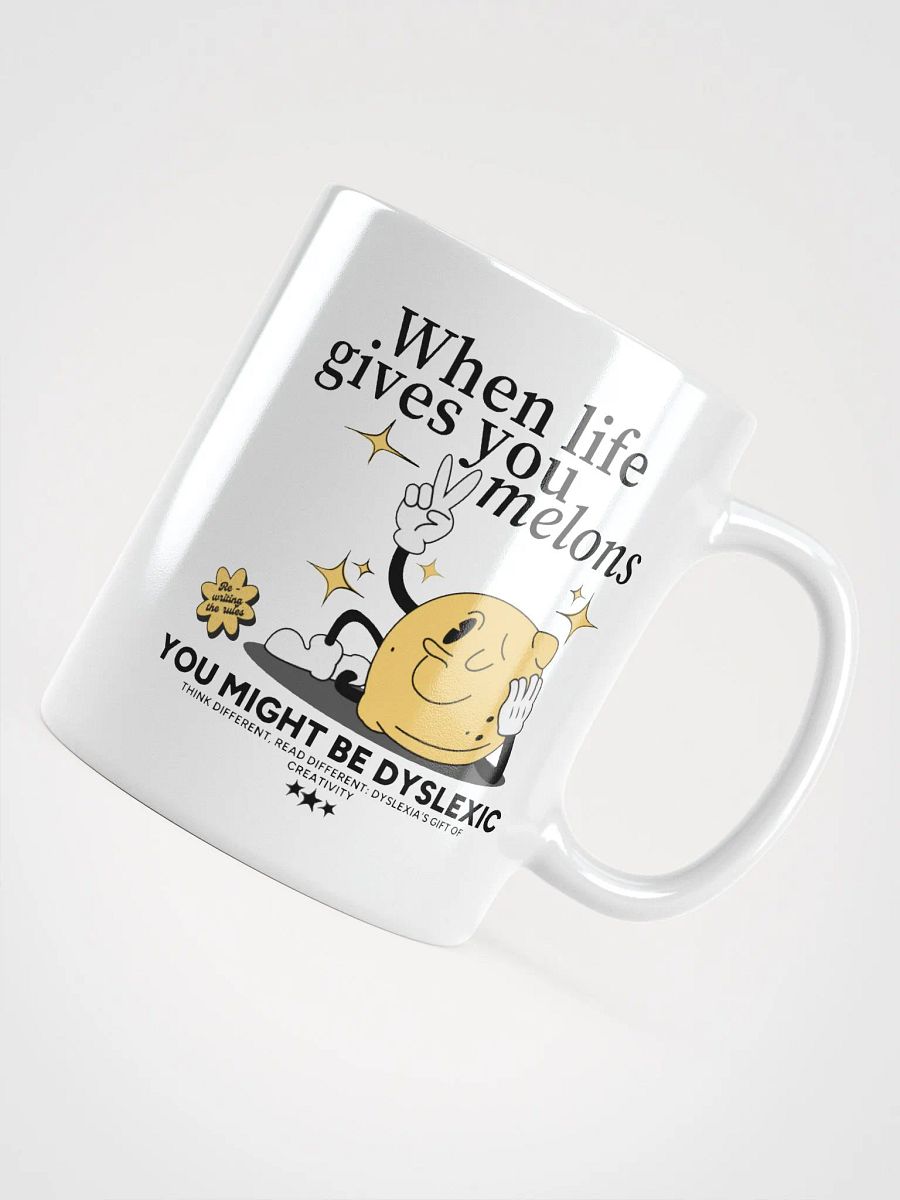 When life gives you melons, you might be dyslexic mug product image (4)