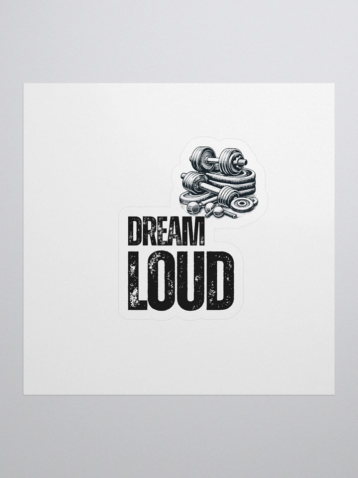 Dream Loud - Weights - Sticker product image (1)