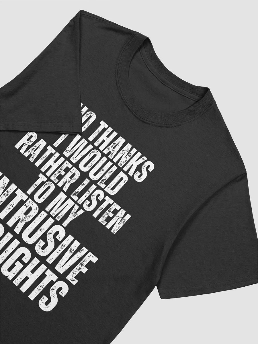 No Thanks, I would Rather Listen to my Intrusive Thoughts product image (3)