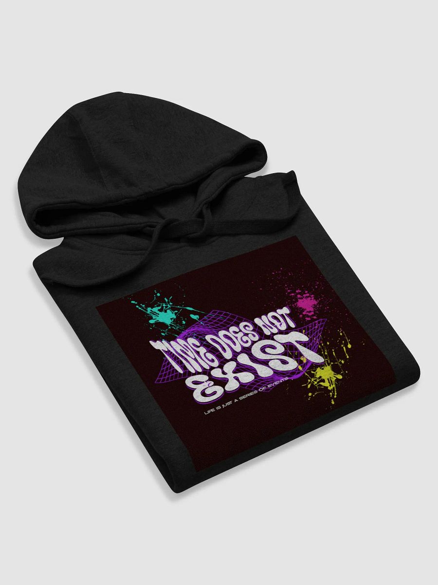 TIME DOES NOT EXIST; LIFE IS JUST A SERIES OF EVENTS (MULTI COLOR) SUPER SOFT HOODIE product image (28)
