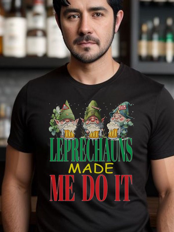 The Leprechauns Made Me Do It Funny Clovers St Patrick's Day T-Shirt product image (1)