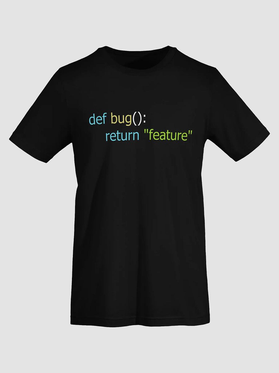 Python Bug-as-Feature T-Shirt product image (15)
