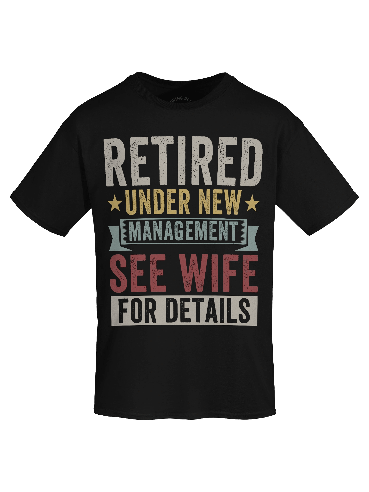 Retired Under New Management T-Shirt product image (1)
