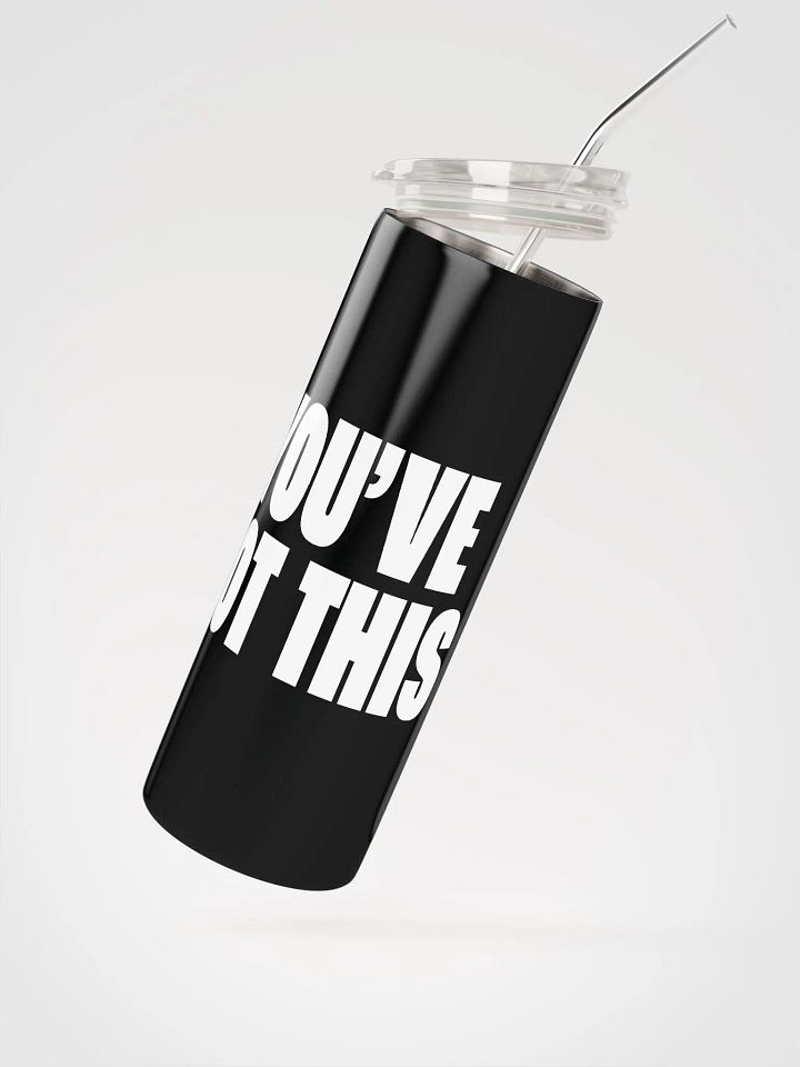 Empower your day with our Stainless Steel Tumbler featuring the motivating phrase 'You've Got This'! 💪 product image (2)