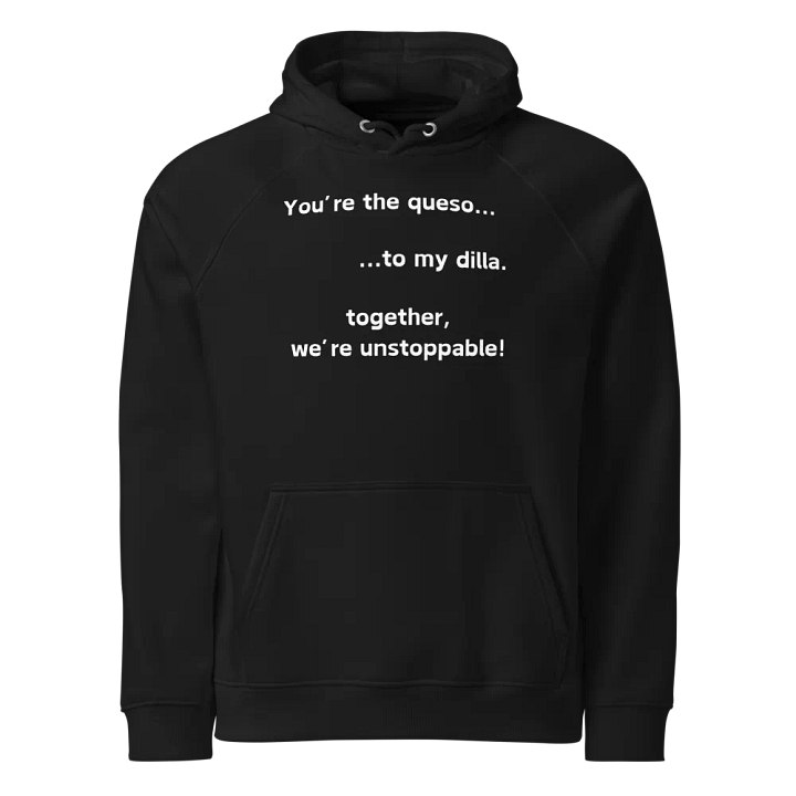 You're The Queso... Eco Hoodie product image (1)