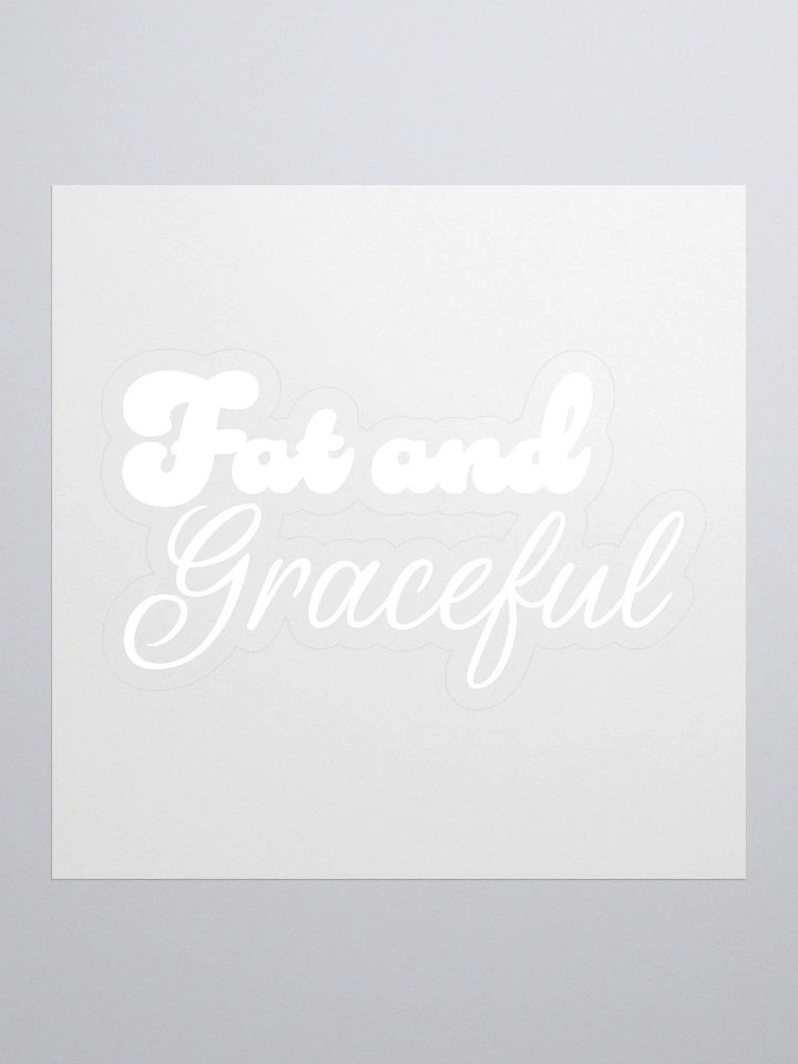 Fat and Graceful Sticker product image (1)