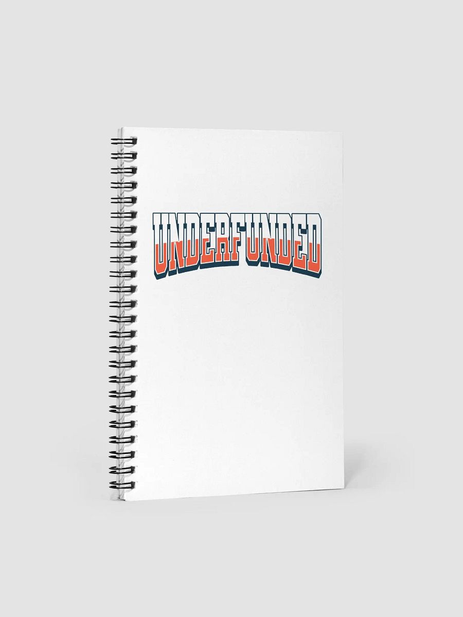 Underfunded - Funny Lifestyle Gift Spiral Notebook product image (3)