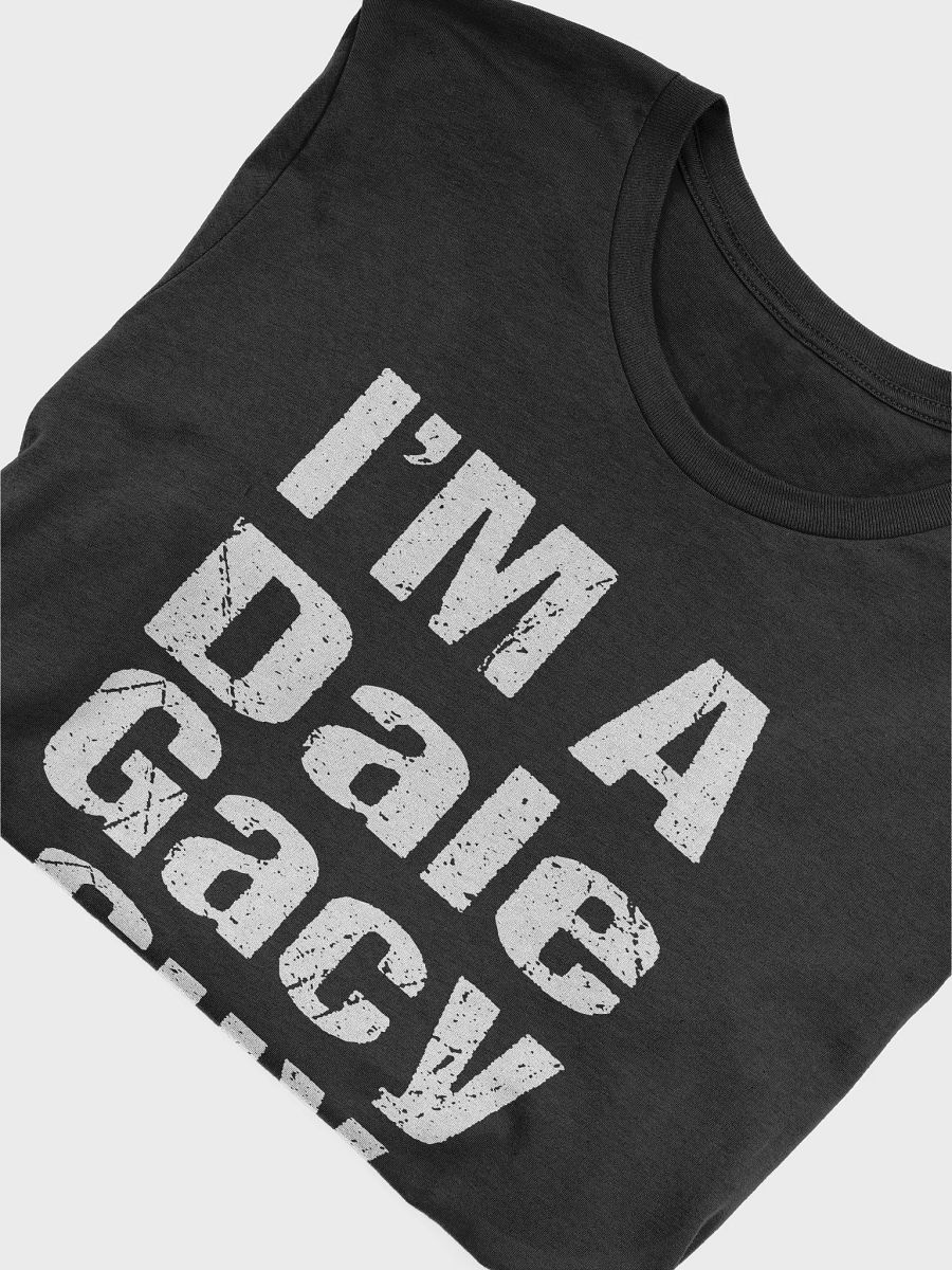 I'm A Dale Gacy Guy Shirt product image (3)