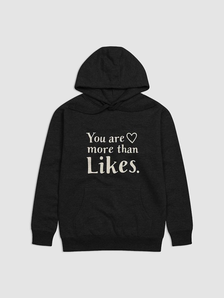 You Are More Than Likes – Empowering Selena Gomez Fans Hoodie to Embrace True Self-Worth Beyond Social Media product image (1)