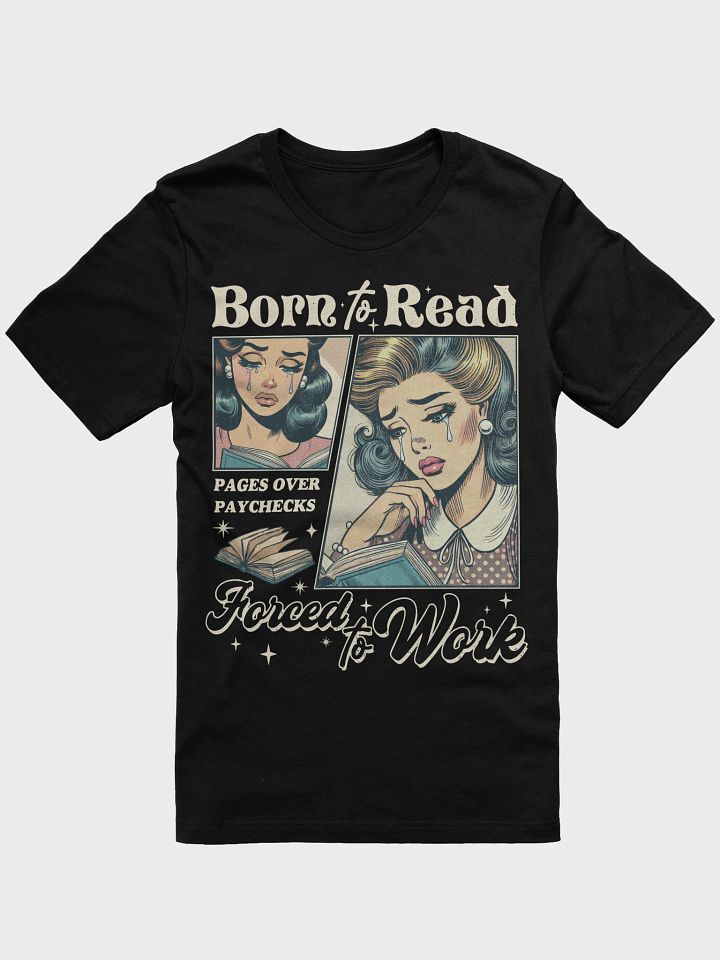 Born to Read Forced to Work Shirt product image (1)