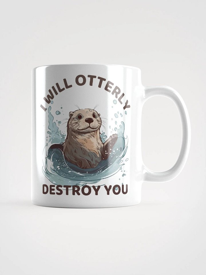 I Will Otterly Destroy You Mug – Playful Otter Pun product image (1)