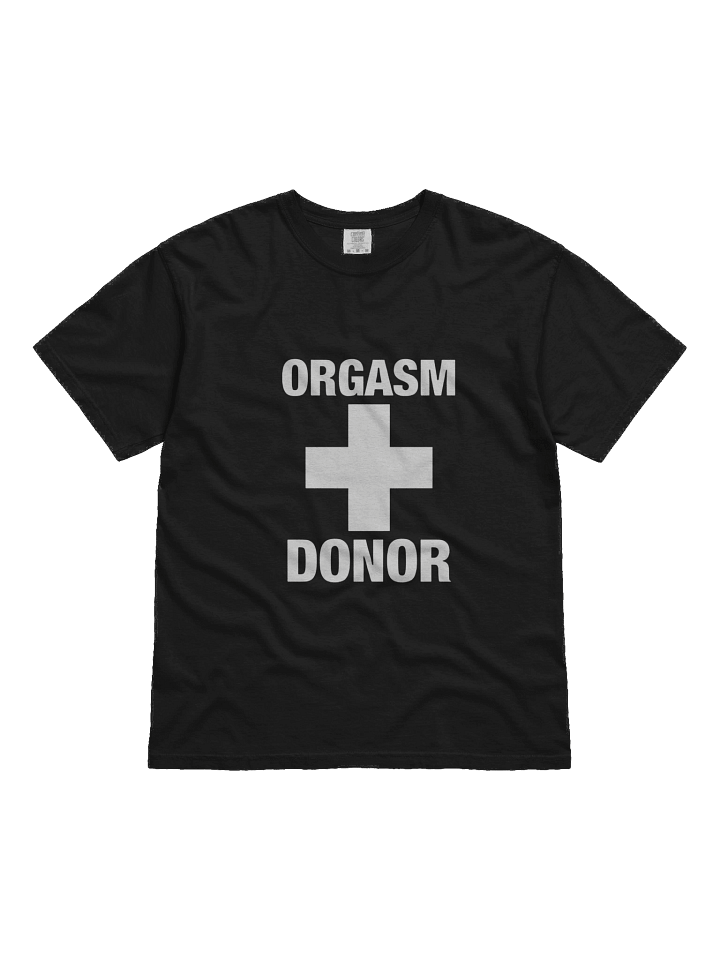 Orgasm Donor Shirt product image (1)