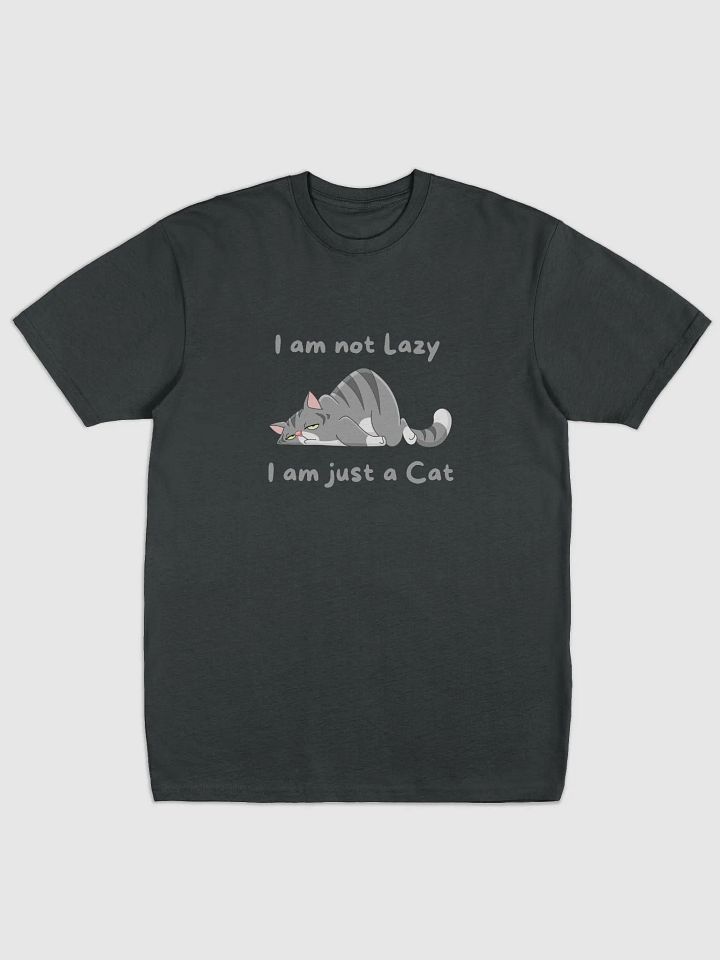 I am not lazy, I am just a cat tee By "The Kitty Kingdom" product image (1)