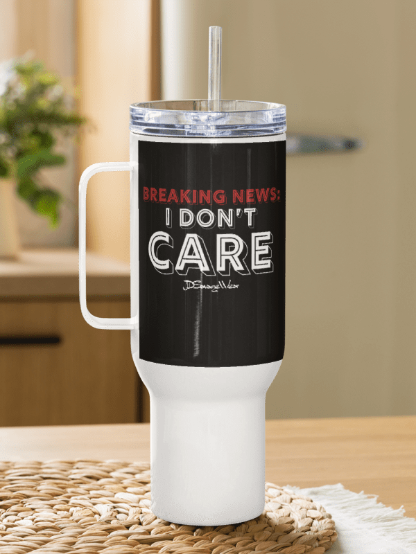 Breaking News: I DON’T CARE Travel Mug product image (4)