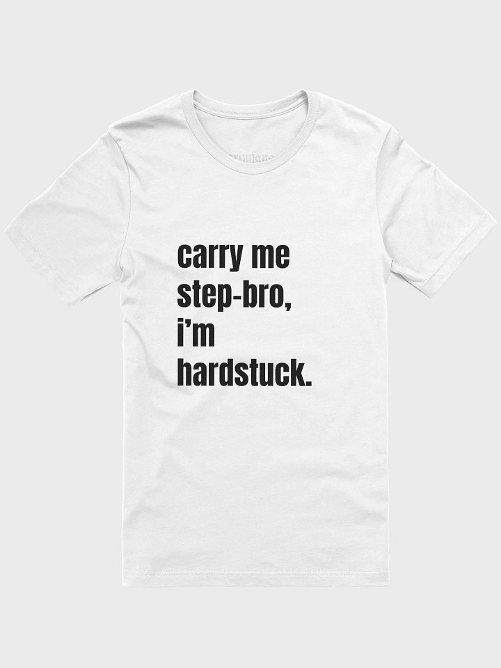carry me step-bro, i'm hardstuck. product image (13)