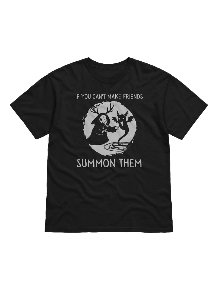 If You Can't Make Friends Summon Them (Heavyweight Tee) product image (1)