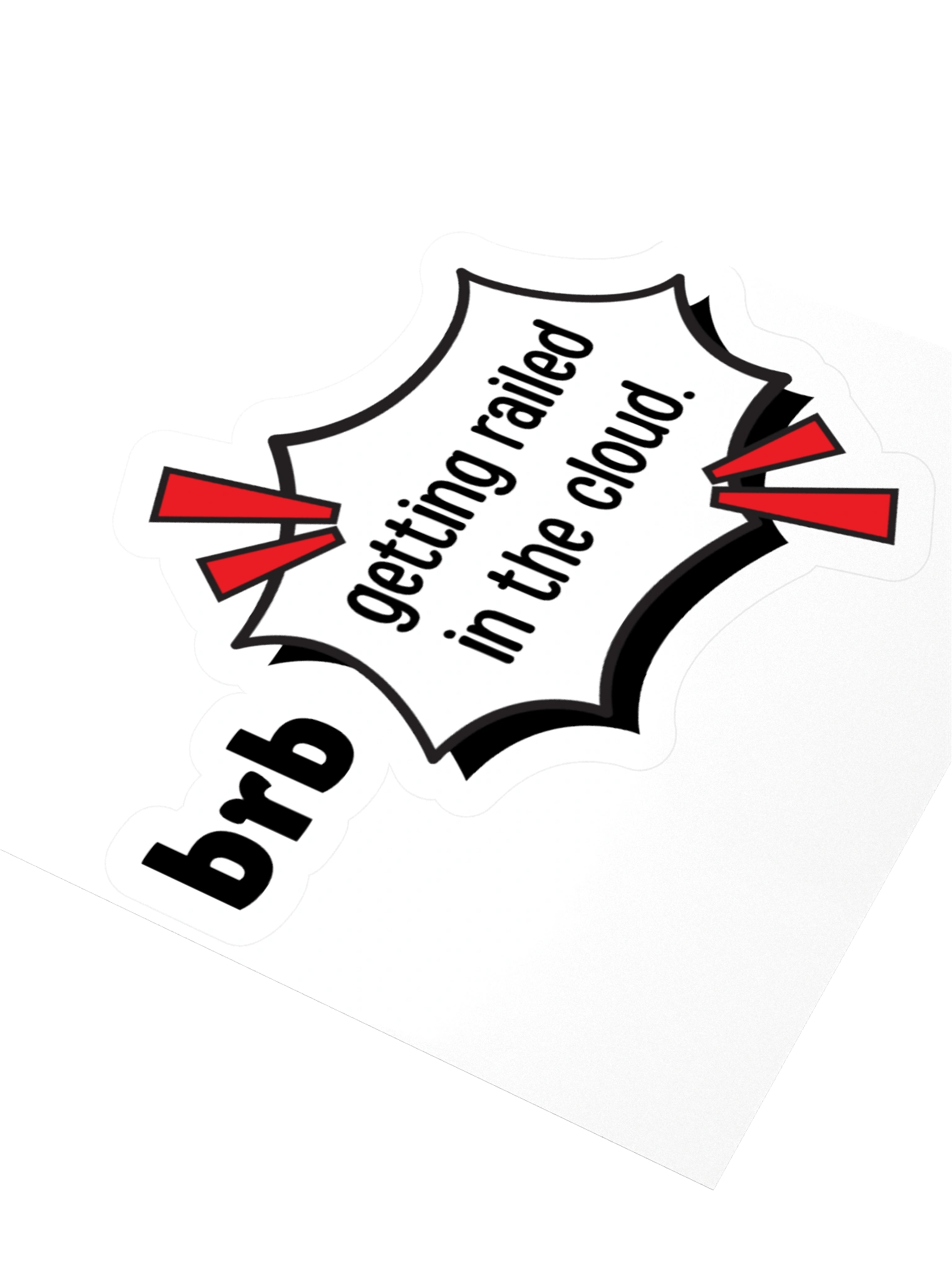 brb: Getting Railed in the Cloud Sticker product image (3)